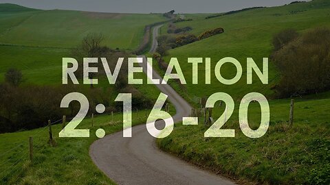 REVELATION 2:16-20 - Verse by verse commentary #jezebel #hiddenmanna #thyatira #whitestone #sonofGod