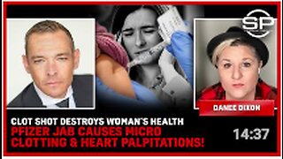 CLOT SHOT DESTROYS Woman’s Health Pfizer JAB Causes MICRO CLOTTING & HEART PALPITATIONS!