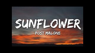 Post Malone, Swae Lee - Sunflower (Lyrics)