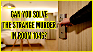 Can You Solve the Strange Murder in Room 1046?
