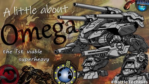 A little about BATTLETECH - Omega, the 1st Viable Superheavy