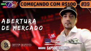 #39 ABERTURA DE MERCADO COMEÇANDO C/ R$100 AÇÕES INTERNACIONAIS + BITCOIN | HK50 | US100 | US30