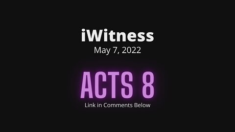 Acts 8 Read & Discuss | 05/07/2022