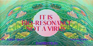 It is Bio-Resonance, not a VIRUS!