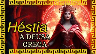 Héstia, a Deusa do Fogo na Mitologia grega