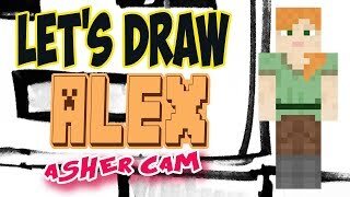 Drawing ALEX from Minecraft (Asher Cam)