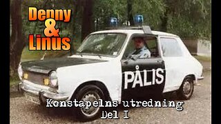 Denny & Linus & Stefan - Konstapelns utredning Del 1