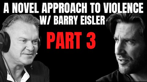 A Novel Approach To Violence w/ Barry Eisler Part 3