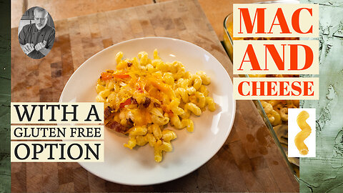 Comfort Food - Mac n Cheese - with a gluten free option | Chef Terry