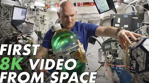 First 8K Video from Space - Ultra HD
