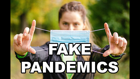 Fake Pandemics