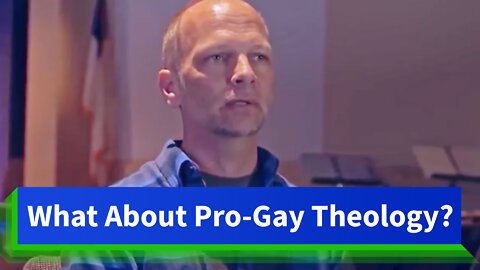 What About Pro-Gay Theology? | Love & Truth Network