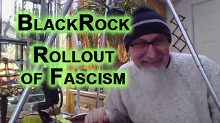 Wall Street, BlackRock & Largest Financial Scam in Human History: Rollout of Fascism