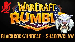 WarCraft Rumble - No Commentary Gameplay - Blackrock / Undead - Shadowclaw