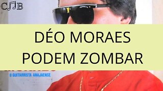 Déo Moraes - Podem Zombar