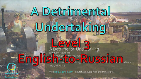 A Detrimental Undertaking: Level 3 - English-to-Russian