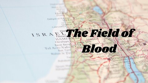 The Field of Blood - Pastor Jeremy Stout