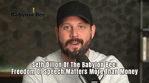 Seth Dillon Of The Babylon Bee: Freedom Of Speech Matters More Than Money
