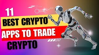 11 Best Cryptocurrency Apps For Crypto Trading In 2023