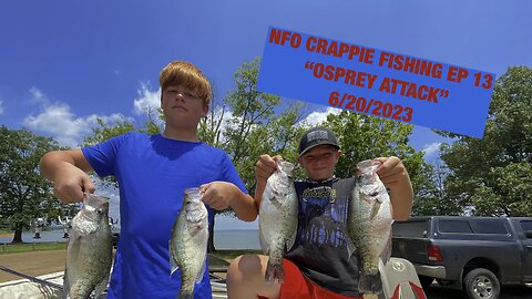 NFO CRAPPIE FISHING EP 13 “Osprey Attack”