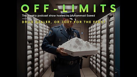 OFF-LIMITS: Drug Dealer, Or Joey For The Feds? (Podcast EP 2) hosted by @muhammads6eed