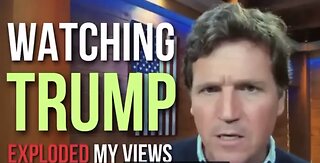 Tucker Explains How Watching Trump 'Exploded' His World Views