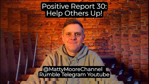 Positive Report 30: Help Others Up!