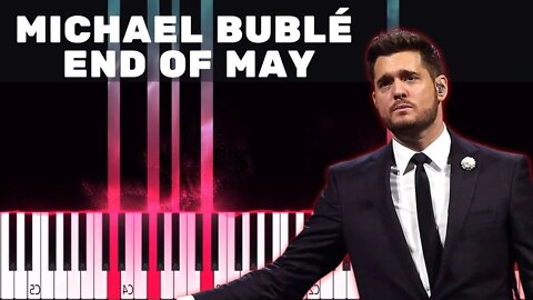 End Of May - Michael Bublé - Piano Tutorial + Original Audio