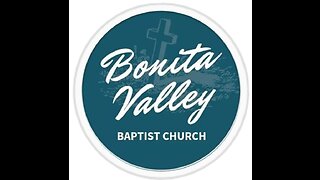 Sunday at Bonita Valley Baptist Church - November 20