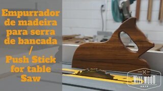 EMPURRADOR DE MADEIRA SERRA DE BANCADA / PUSH STICK FOR TABLE SAW