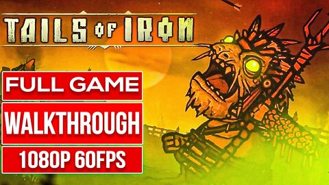 TAILS OF IRON Gameplay Walkthrough FULL GAME No Commentary