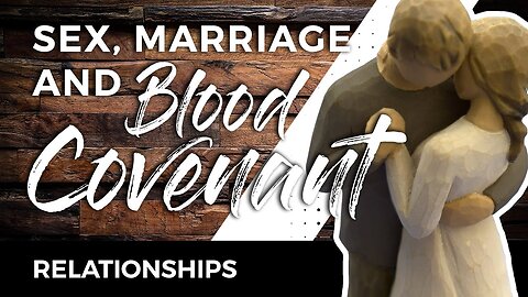 Biblical Jewish Wedding Customs | Sex, Marriage and Blood Covenant Series | Part 1