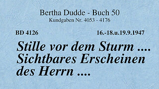 BD 4126 - STILLE VOR DEM STURM .... SICHTBARES ERSCHEINEN DES HERRN ....