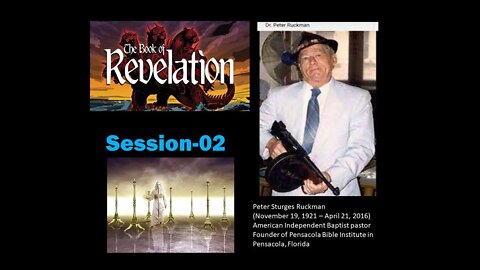 Seven Candlesticks Peter Ruckman Book of Revelation Session 02