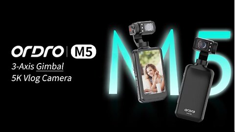 Ordro M5, Capture Your Life with the Ultimate 5K Vlog Camera