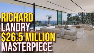 Inside Richard Landry $26.5 Million Masterpiece