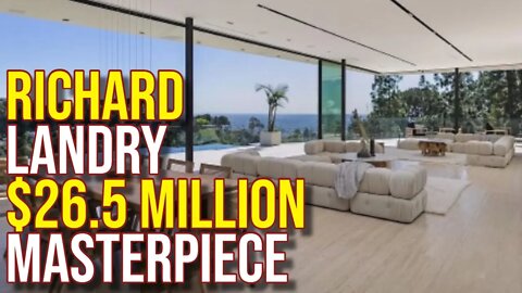 Inside Richard Landry $26.5 Million Masterpiece