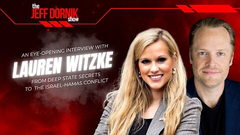 The Jeff Dornik Show: From Deep State Secrets to Israel-Hamas Conflict: An Eye-Opening Interview with Lauren Witzke | LIVE Monday @ 3pm ET