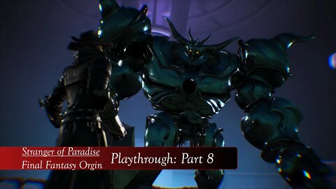 Stranger of Paradise: Final Fantasy Origin - Playthrough Part 8