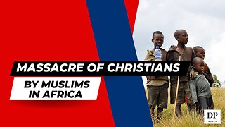 Muslims Killing Christians - The Truth Starts Now