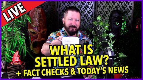 C&N 060 ☕ What Is Settled Law? 🔥 #supremecourt TX FL #Malaria ☕ Today's #News
