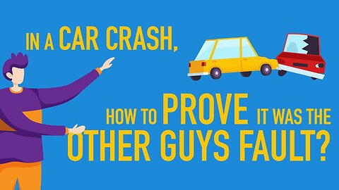 In A Car Crash, How to PROVE It Was The Other Guys Fault? [BJP#144] [Call 312-500-4500]