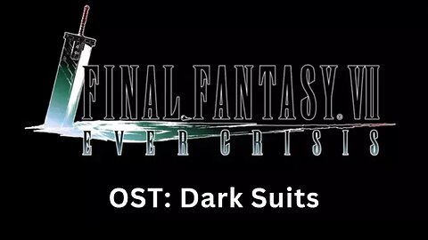 "Dark Suits" (FF7EC OST)