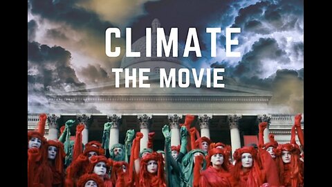 Climate The Movie: The Cold Truth