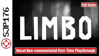 Limbo—Full Game—Uncut Non-commentated First-Time Playthrough