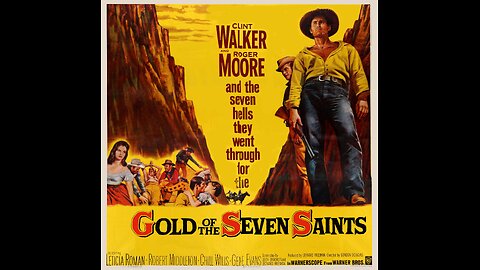 Gold of the Seven Saints 1961 colorized (Clint Walker, Roger Moore)