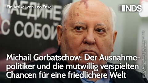 Michail Gorbatschow: Ausnahmepolitiker und mutwillig verspielte Chancen für eine friedlichere Welt