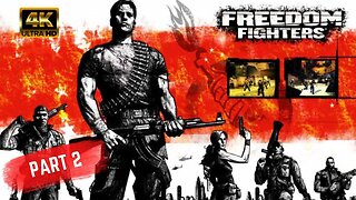 FREEDOM FIGHTER - PART 2 Gameplay Walkthrough (NO COMMENTARY)