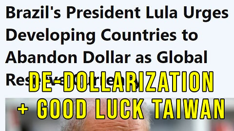 More De-Dollarization & Taiwan Is Screwed - These Events Are Related