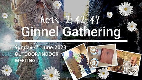 Ginnel Gathering Sunday 4th June 2023 (OUTDOOR + INDOOR "KICK-OFF" MEETING)